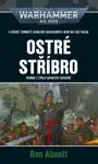 Warhammer 40.000 - Ostré stříbro - Dan Abnett