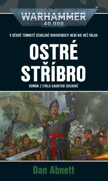 Warhammer 40.000 - Ostré stříbro - Dan Abnett