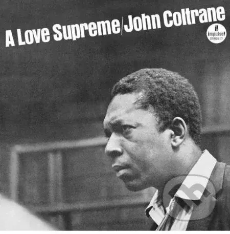 John Coltrane: A Love Supreme LP - John Coltrane