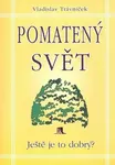 Pomatený svět (poškozená) - Vladislav Trávníček