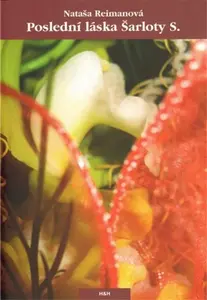 Poslední láska Šarloty S. (poškozená) - Nataša Reimanová