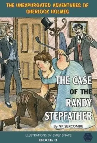 The Case of the Randy Stepfather - NP Sercombe