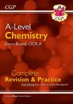 A-Level Chemistry: OCR A Year 1 & 2 Complete Revision & Practice with Online Edition - CGP Books