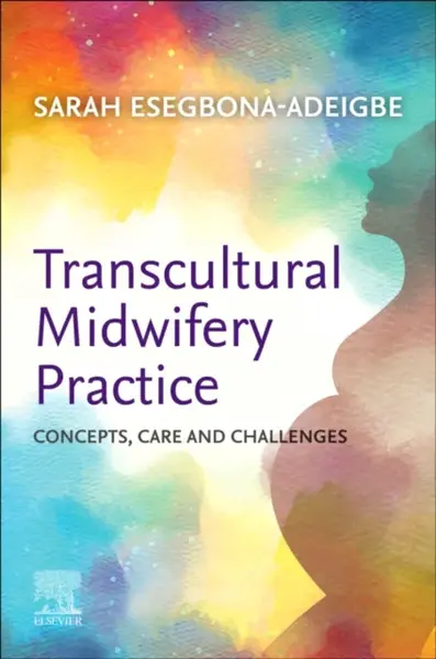Transcultural Midwifery Practice - Sarah  Esegbona-Adeigbe