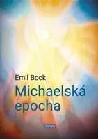 Michaelská epocha - Emil Bock