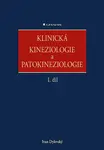 Klinická kineziologie a patokineziologie (1. díl)