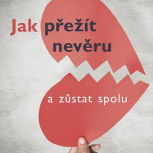 Jak přežít nevěru