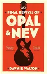 The Final Revival of Opal & Nev
