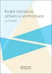 Ruská literatura: setkání a konfrontace