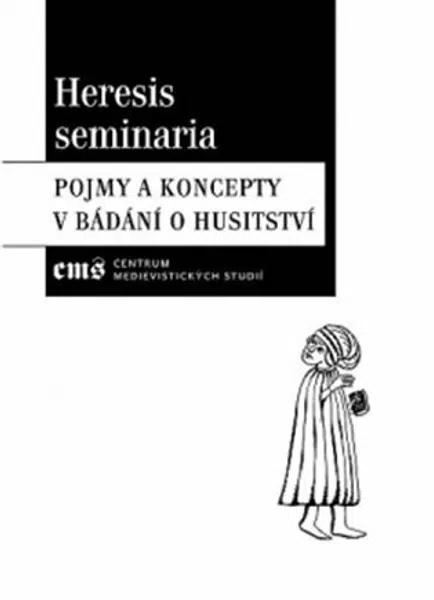 Heresis seminaria - Pavlína Rychterová, Pavel Soukup