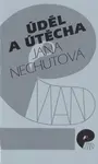 Úděl a útěcha - Jana Nechutová