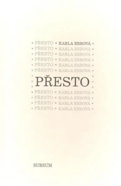 Přesto - Karla Erbová