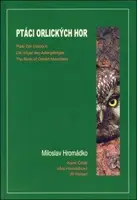 Ptáci Orlických hor - Karel Čihák, Miloslav Hromádko, Věra Hromádková, Jiří Porkert