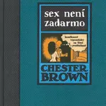 Sex není zadarmo - Chester Brown