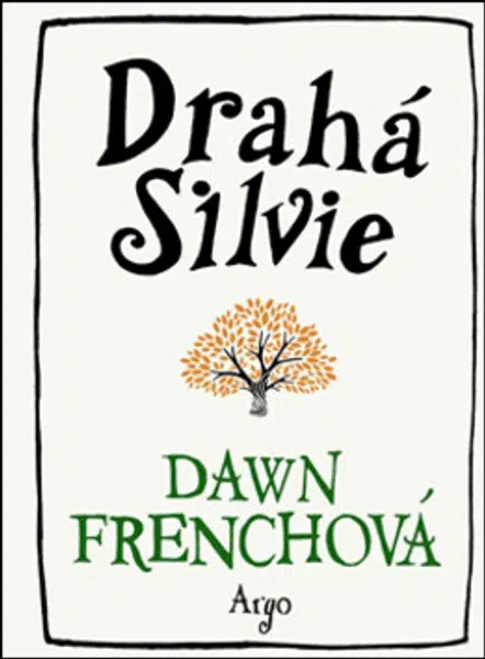 Drahá Silvie - Dawn Frenchová