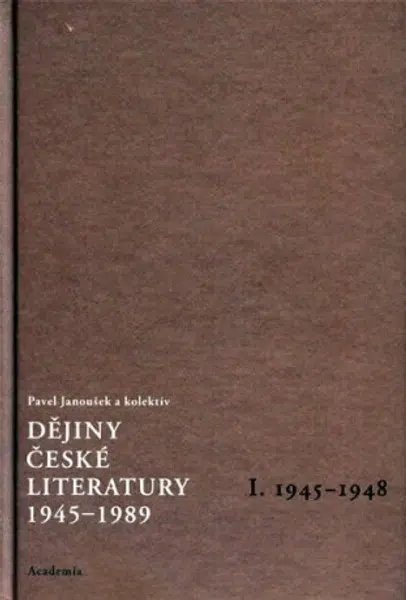 Dějiny české literatury  1. (1945-1989) +CD - Pavel Janoušek