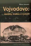 Vojvodovo: identity, tradice a výzkum - Marek Jakoubek