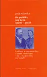 Do politiky prý žena nesmí - proč? - Jana Malínská