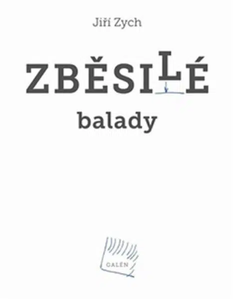 Zběsilé balady - Jiří Zych