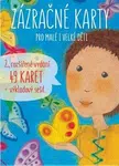 Zázračné karty pro malé i velké děti - Šárka Kadlečíková, Radka Černocká Sedlačíková