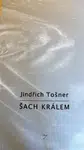Šach králem - Jindřich Tošner
