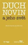 Duch novin a jeho svět - Martin Charvát, Jan Jirák