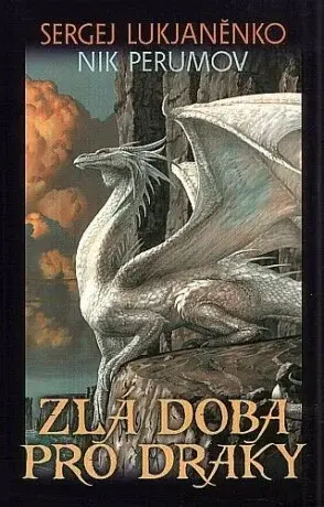 Zlá doba pro draky - Sergej Vasiljevič Lukjaněnko