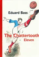 The Chattertooth Eleven - Eduard Bass, Hobling Ruby