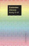 Základy. Knihy V-VI - Eukleides