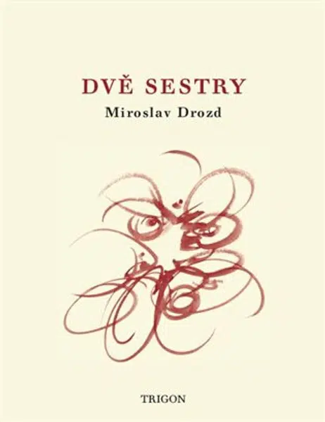 Dvě sestry - Pavel Turnovský, Miroslav Drozd