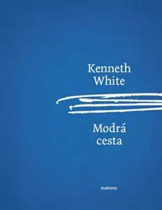 Modrá cesta - Kenneth White