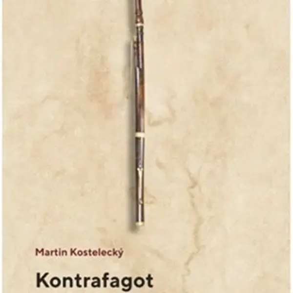 Kontrafagot a vývoj jeho funkce v hudbě - Martin Kostelecký