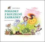 Pohádky z kouzelné zahrádky - Jindra Svitáková, Radomíra Daňková