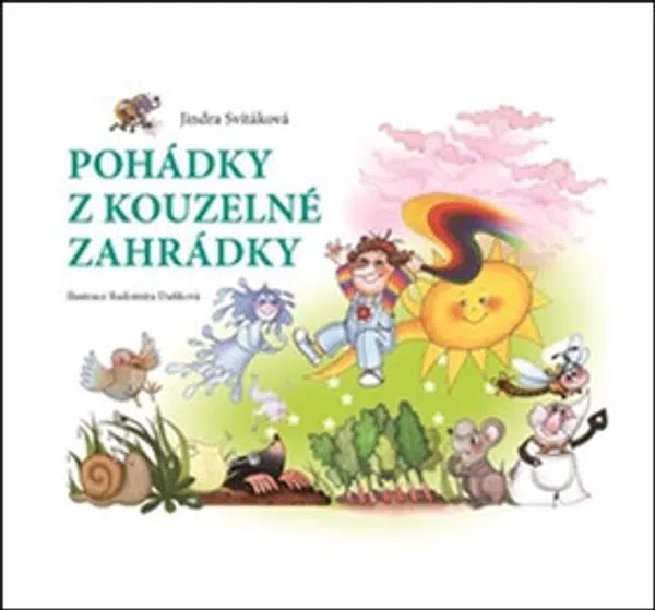 Pohádky z kouzelné zahrádky - Jindra Svitáková, Radomíra Daňková