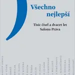 Všechno nejlepší. Tisíc čísel a dvacet let Salonu Práva - Štěpán Kučera, Zbyněk Vlasák