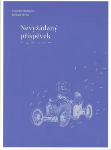 Nevyžádaný příspěvek - Vratislav Brabenec, Richard Pecha