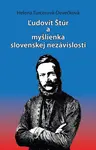 Ľudovít Štúr a myšlienka slovenskej nezávislosti
