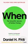 When (The Scientific Secrets of Perfect Timing) - Daniel H. Pink