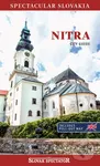 Nitra (Spectacular Slovakia) (City Guide)