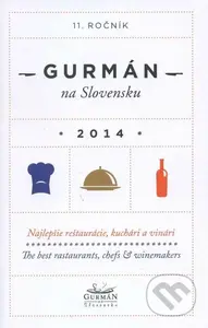 Gurmán na Slovensku 2014 (Najlepšie reštaurácie, kuchári a vinári - 11.ročník)