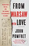 From Warsaw with Love (Polish Spies, the CIA, and the Forging of an Unlikely Alliance) - kniha z kategorie Humanitní a společenské vědy