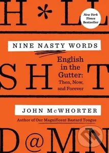Nine Nasty Words - John Mcwhorter