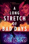 A Long Stretch of Bad Days - Mcginnis Mindy