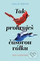 Tak prohraješ časovou válku - Amal El-Mohtar, Max Gladstone - kniha z kategorie Sci-fi a fantasy