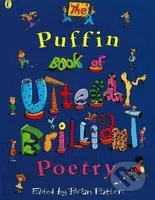 Puffin Book of Utterly Brilliant Poetry - Brian Patten