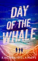 Day of the Whale - Rachel Delahaye - kniha z kategorie Pro děti