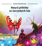 Hmyzí příběhy ze Zaryjských luk - Helena Strouhalová
