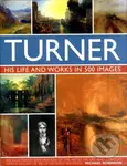 Turner (His Life & Works In 500 Images) - Michael Robinson - kniha z kategorie Malířství a sochařství