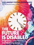 The Future is Disabled - Leah Lakshmi Piepzna-Samarasinha - kniha z kategorie Humanitní a společenské vědy