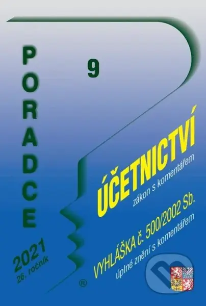 Poradce 9/2021 Účetnictví, zákon s komentářem (Vyhláška č. 500/2002 Sb, Daňový balíček s komentářem)